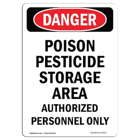 Signmission Safety Sign, OSHA Danger, 14" Height, Poison Pesticide Storage Area, Portrait OS-DS-D-1014-V-1970